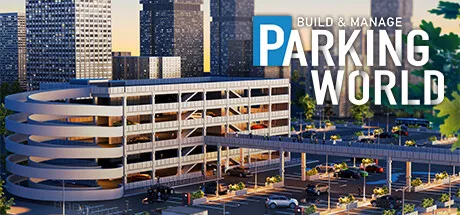 Parking World: Build & Manage