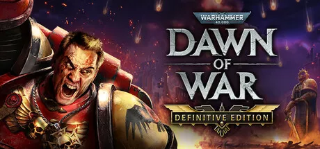 战锤 40K：战争黎明 – 决定版 Warhammer 40,000: Dawn of War – Definitive Edition