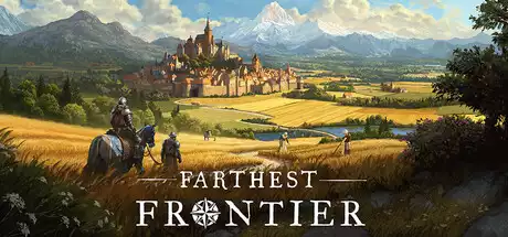 遥远的边境 Farthest Frontier