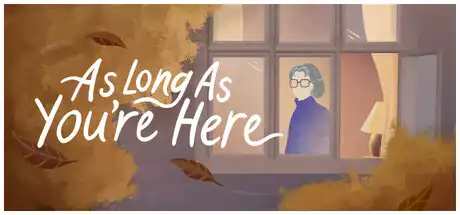 只愿有你 – As Long As You’re Here