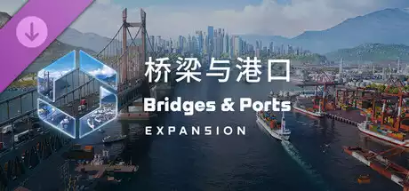 Cities: Skylines II – Bridges & Ports 桥梁与港口