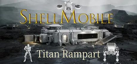 果壳机动:钛垣防线 ShellMobile Titan Rampart