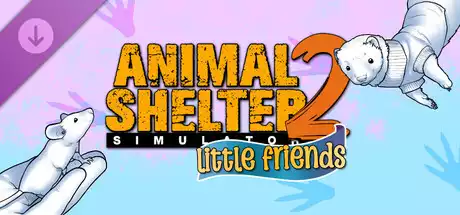 动物收容所 2- 小小伙伴 Animal Shelter 2 – Little Friends DLC