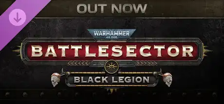 战锤40,000:战区 > DLC > Warhammer 40,000: Battlesector – Black Legion